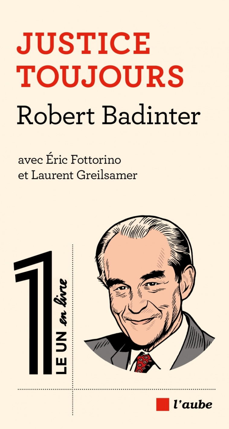 Justice toujours - Robert Badinter - DE L AUBE