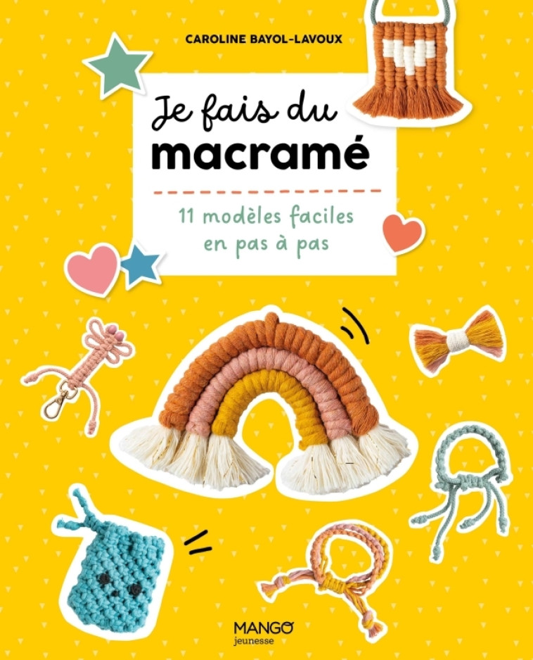 Je fais du macramé - Caroline Bayol - MANGO