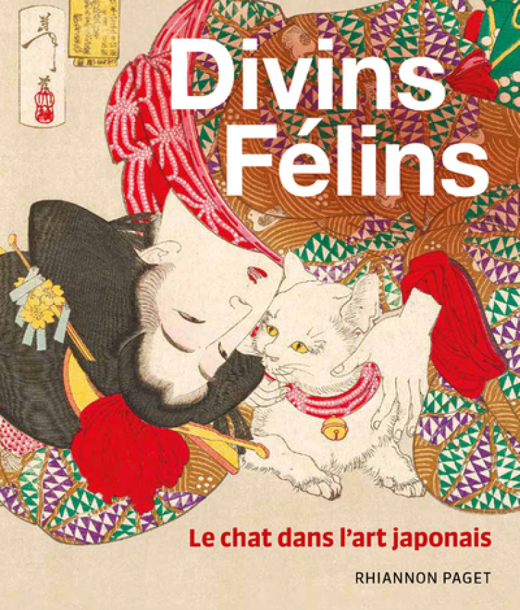 Divins félins - Le chat dans l'art japonais - Rhiannon Paget - NUINUI