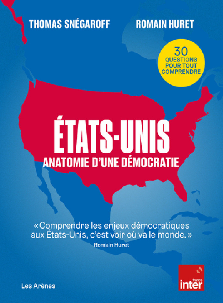 États-Unis - Anatomie d'une démocratie - Thomas Snégaroff - ARENES