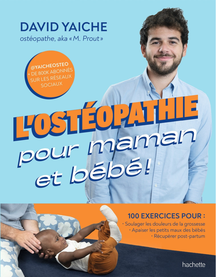 L'ostéopathie pour maman et bébé ! - David Yaiche - HACHETTE PRAT