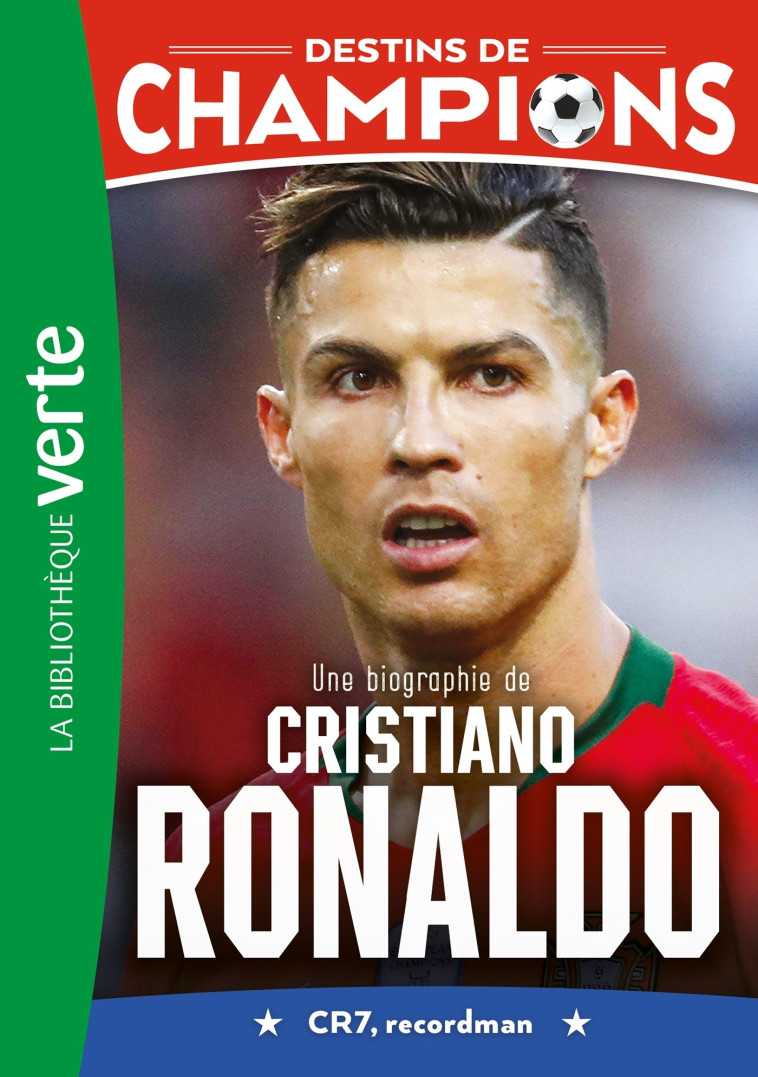 Destins de champions 07 (NED) - Une biographie de Cristiano Ronaldo - Luca Caioli - HACHETTE JEUN.