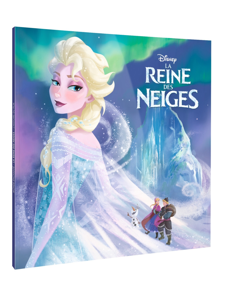 LA REINE DES NEIGES - Monde Enchanté - L'histoire du film - Disney -  - DISNEY HACHETTE