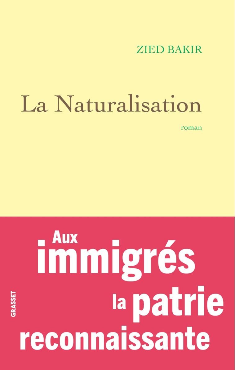 La  Naturalisation - Zied Bakir - GRASSET