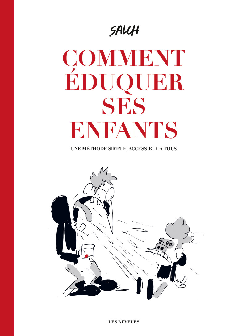 Comment éduquer ses enfants -  Salch - LES REVEURS