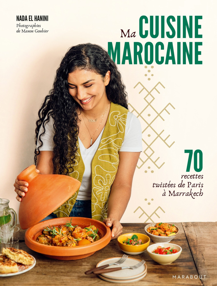 Ma cuisine marocaine - Nada El Hanini - MARABOUT