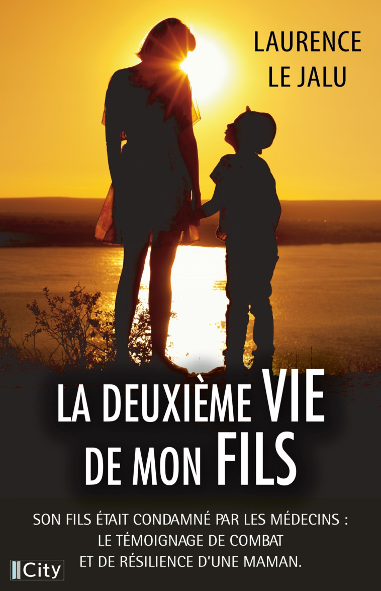 La deuxième vie de mon fils - Laurence Le Jalu) - CITY