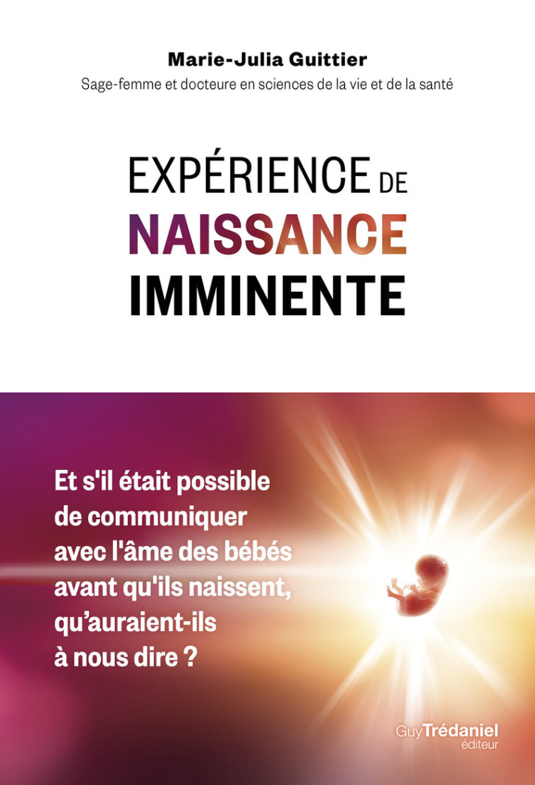 Expérience de naissance imminente - Marie-Julia Guittier - TREDANIEL