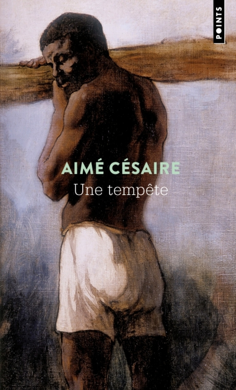 Une tempête - Aimé Césaire - POINTS