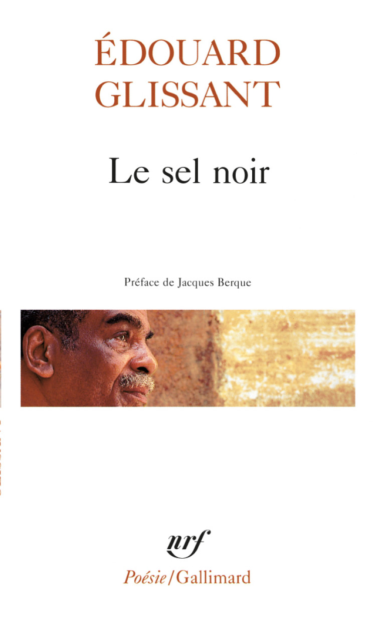 Le sel noir - Le sang rivé - Boises - Édouard Glissant - GALLIMARD