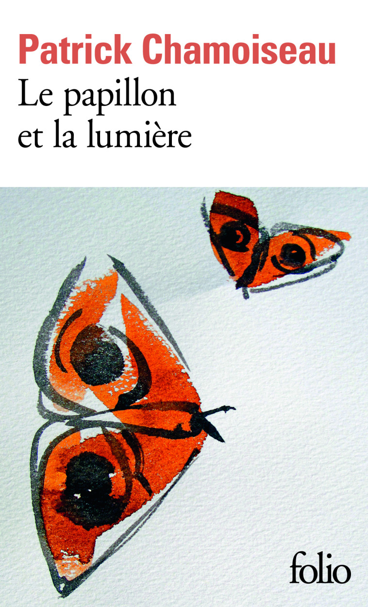 Le papillon et la lumière - Patrick CHAMOISEAU - FOLIO