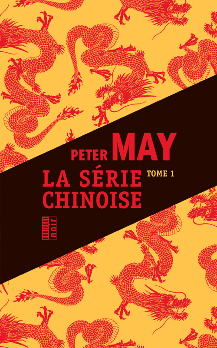 La série chinoise tome 1 - Peter May - ROUERGUE