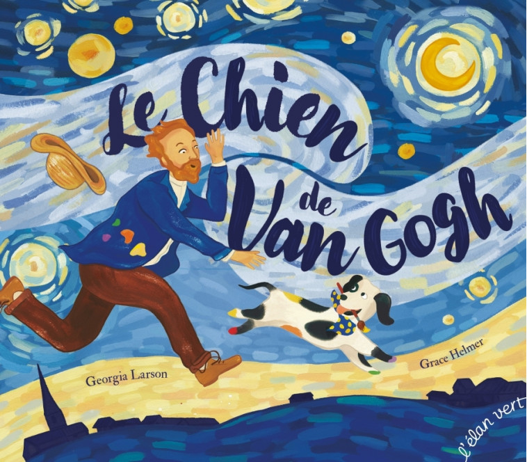 Le Chien de Van Gogh - Georgia LARSON - ELAN VERT