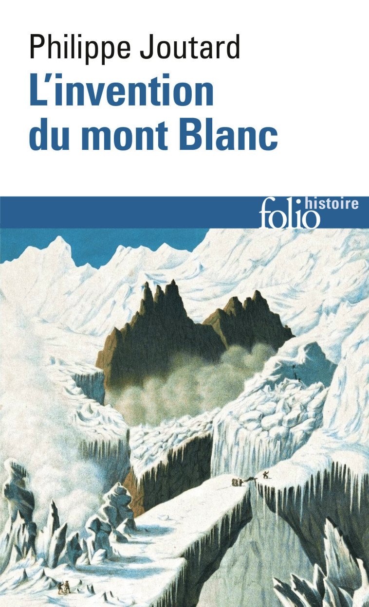 L'invention du mont Blanc - Philippe Joutard - FOLIO