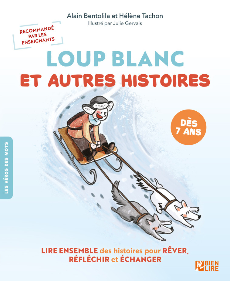 Loup Blanc et autres histoires - Alain Bentolila - BIEN LIRE