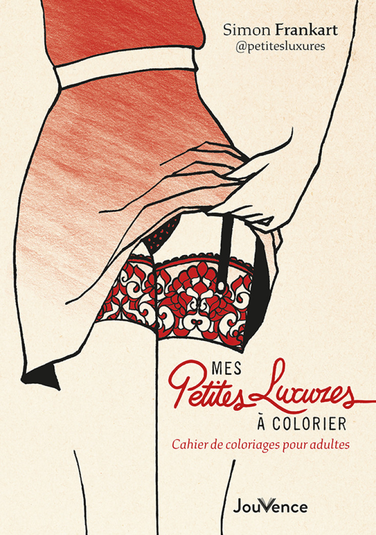 Mes petites luxures à colorier  - Simon Frankart - JOUVENCE