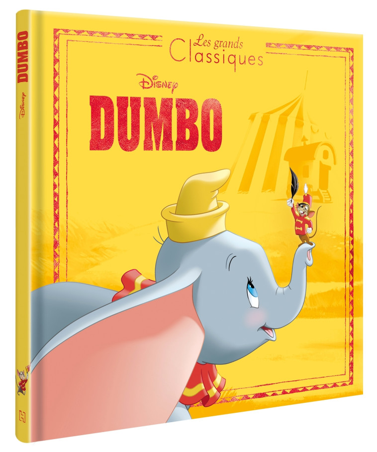 DUMBO - Les Grands Classiques - L'histoire du film - Disney -  - DISNEY HACHETTE