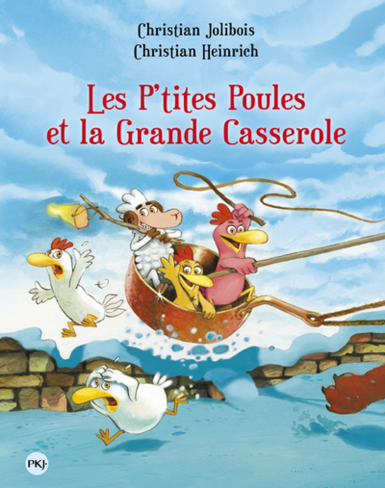 Les P'tites Poules et la Grande Casserole - tome 12 - Christian Jolibois - POCKET JEUNESSE