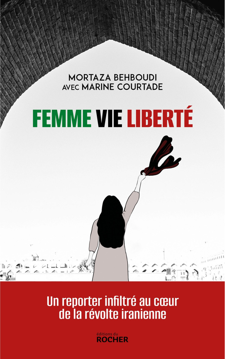 Femme, vie, liberté - Kamyar Abbasi - DU ROCHER