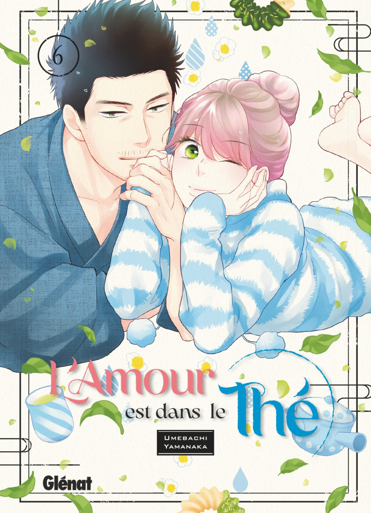 L'amour est dans le thé - Tome 06 - Umebachi Yamanaka - GLENAT