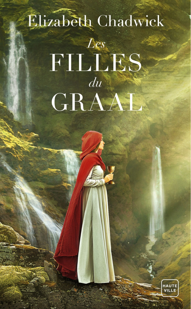 Les Filles du Graal - Elizabeth Chadwick - HAUTEVILLE