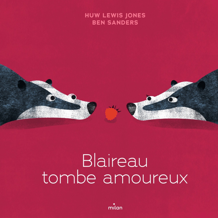 Blaireau tombe amoureux - Huw Lewis-Jones - MILAN