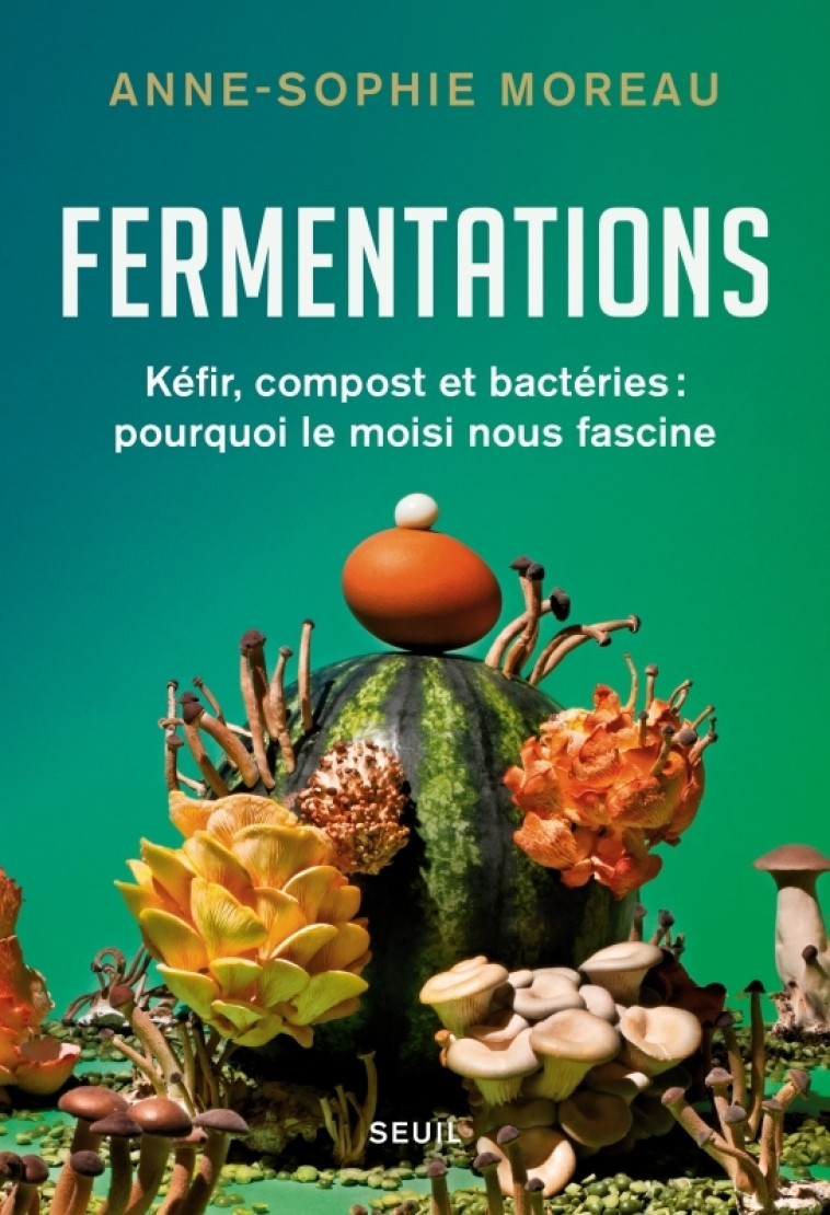 Fermentations - Anne-Sophie MOREAU - SEUIL