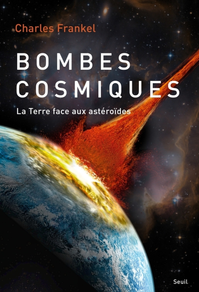 Bombes cosmiques - Charles Frankel - SEUIL