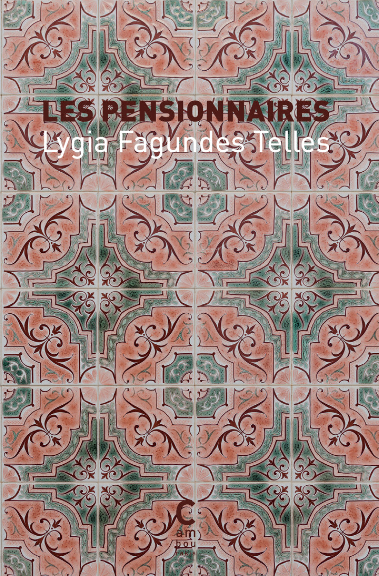 Les Pensionnaires - Lygia Fagundes Telles - CAMBOURAKIS