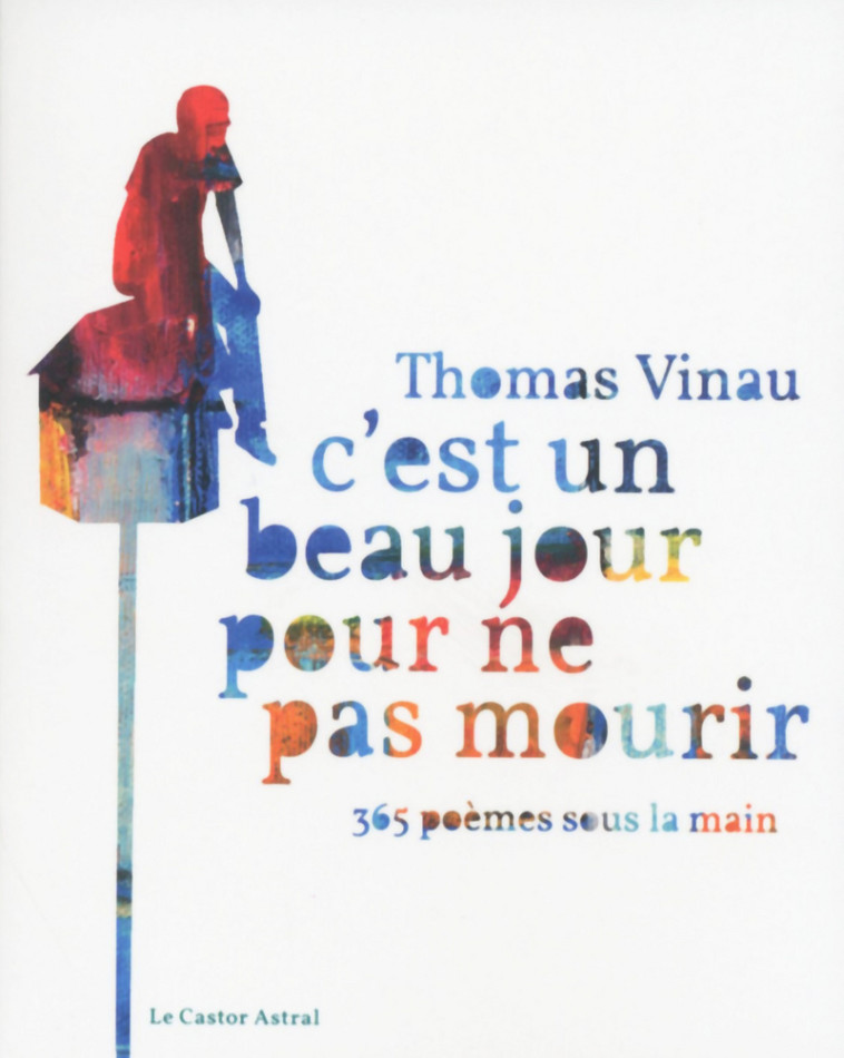 C'est un beau jour pour ne pas mourir - Thomas Vinau - CASTOR ASTRAL