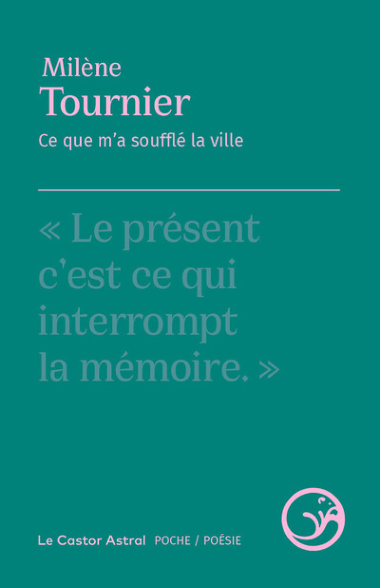 Ce que m a soufflé la ville - Milène Tournier - CASTOR ASTRAL