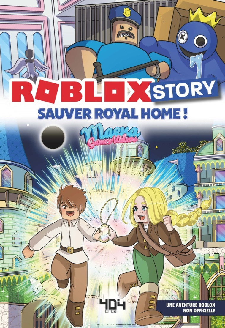 Roblox Story - Sauver Royal Home -  Collectif - 404 EDITIONS