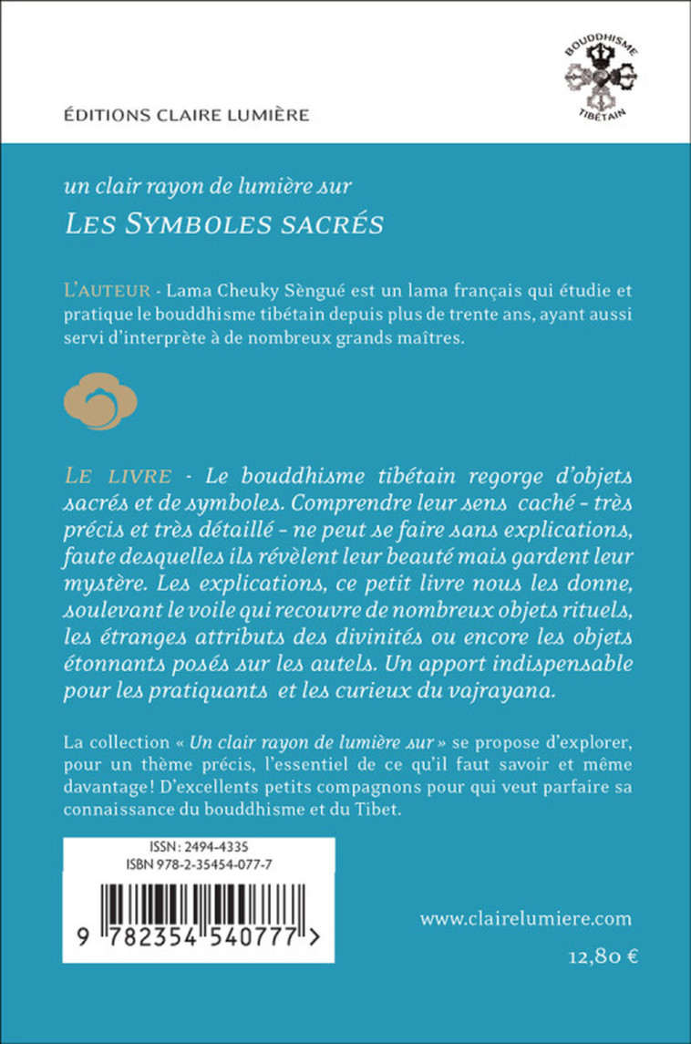 Les Symboles sacrés du bouddhisme tibétain -  Lama Cheuky Sèngué - CLAIRE LUMIERE