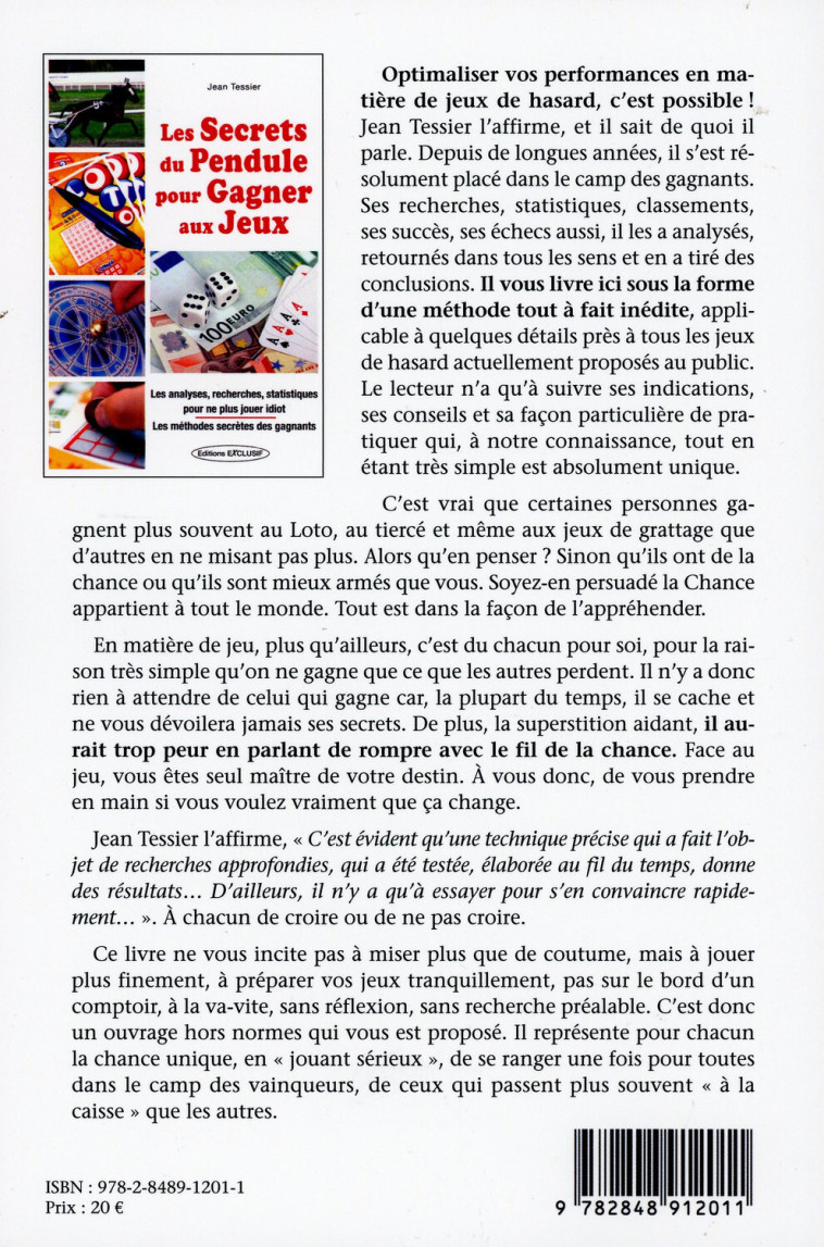 Les secrets du pendule pour gagner aux jeux - Les analyses, recherches, statistiques pour ne plus jouer idiot - Jean Tessier - EXCLUSIF