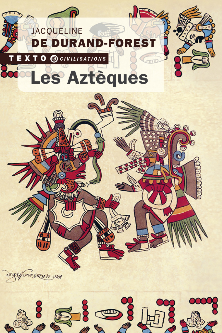 Les Aztèques - Jacqueline Durand-Forest - TALLANDIER