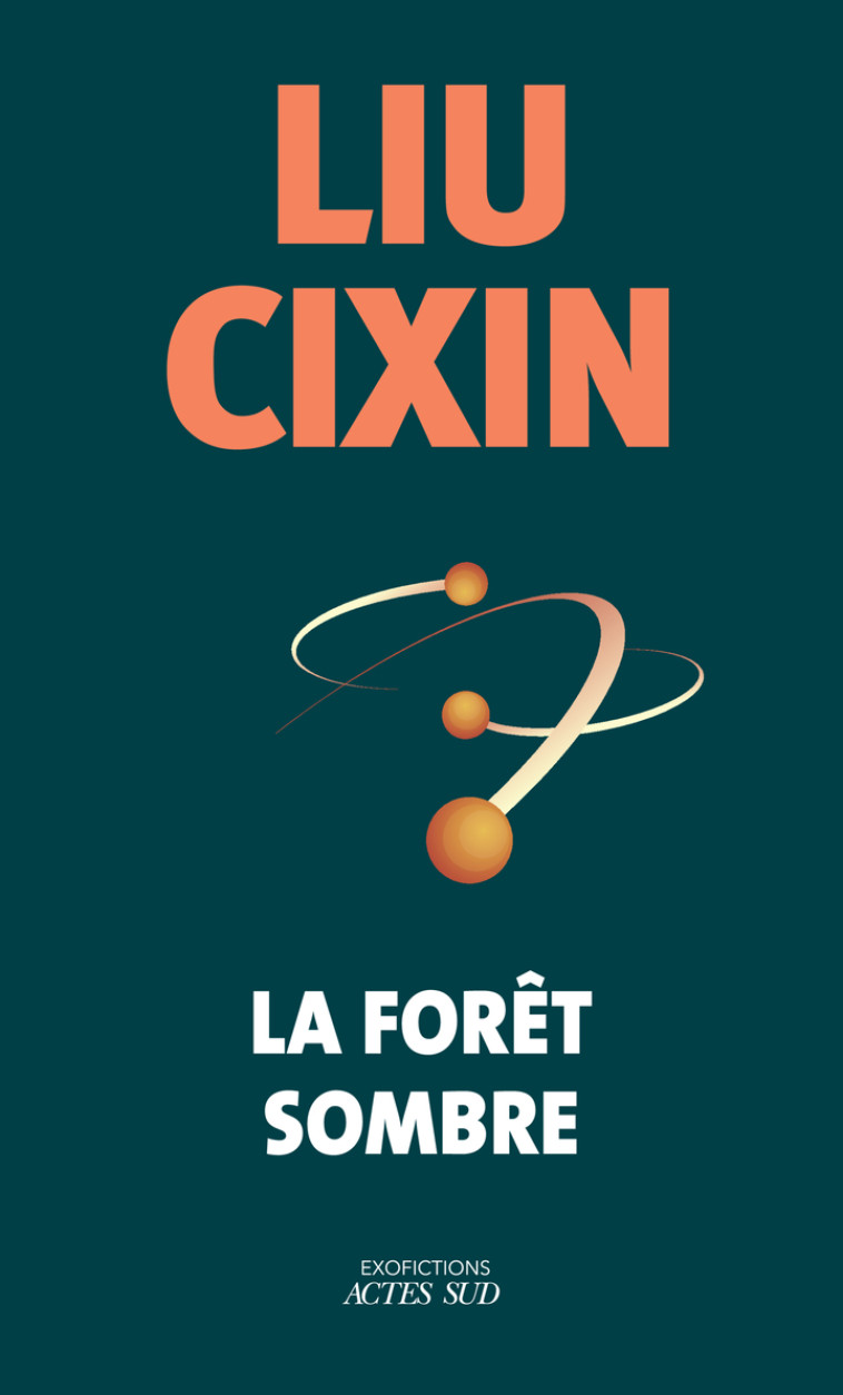 La forêt sombre -  LIU CIXIN/GAFFRIC GWENNAEL - ACTES SUD