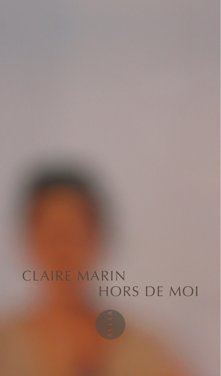 HORS DE MOI - Claire MARIN - ALLIA