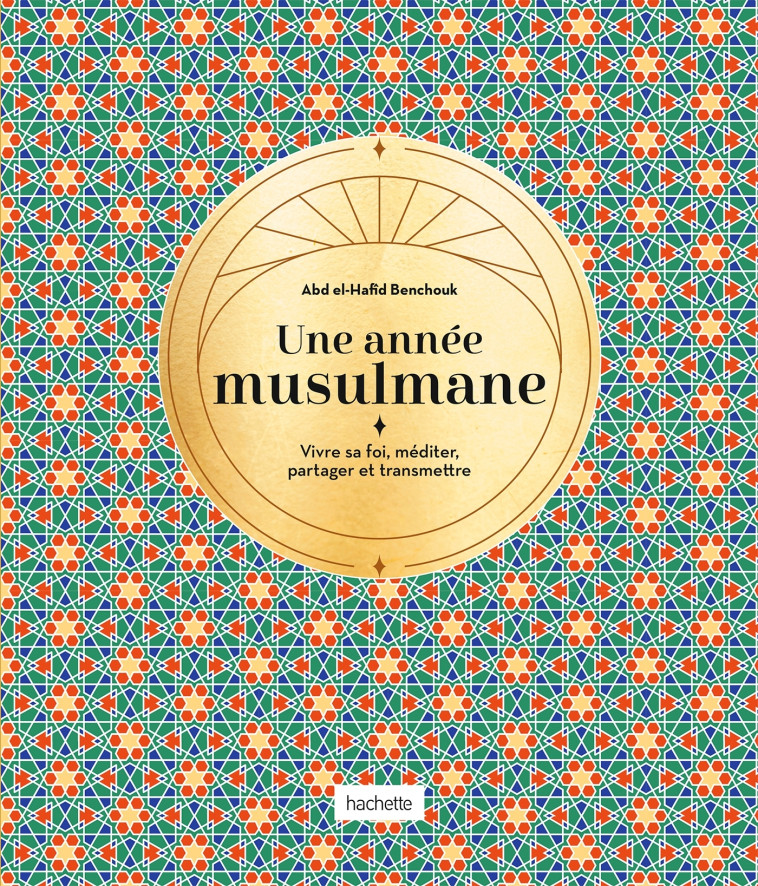 Une année musulmane - Abd El-Hafîd Benchouk - HACHETTE PRAT