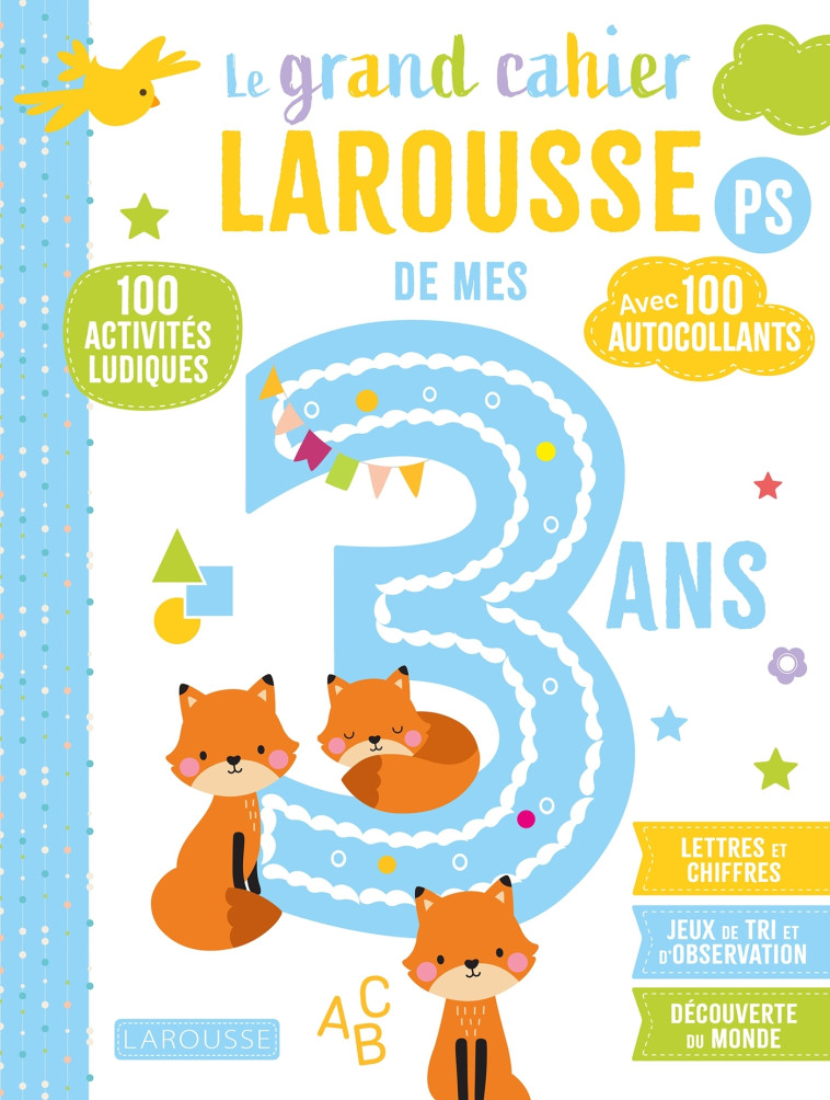 Le grand cahier Larousse de mes 3 ans -  - LAROUSSE