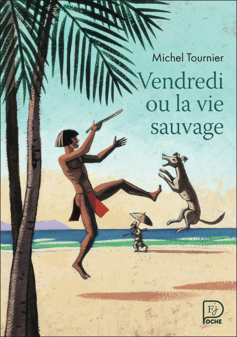 Vendredi ou La Vie sauvage - Michel Tournier - FLAM JEUNESSE