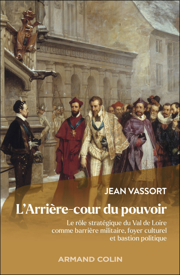 L'Arrière-cour du pouvoir - Jean Vassort - ARMAND COLIN