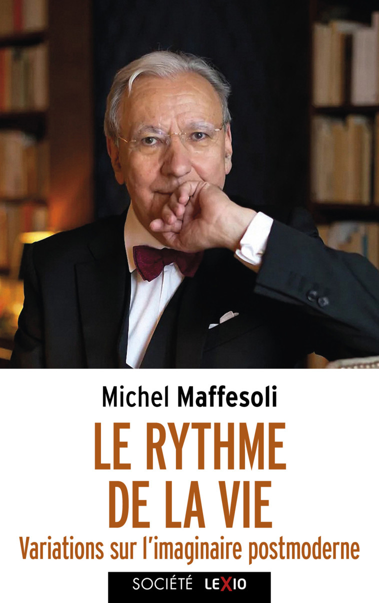 Le rythme de la vie - Michel Maffesoli - CERF