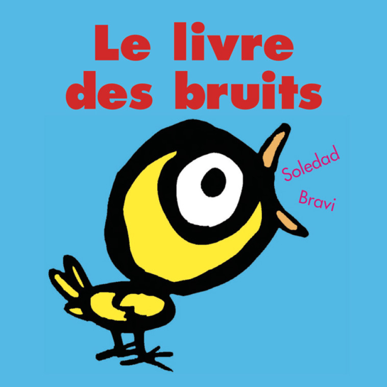 Le livre des bruits - Soledad Bravi - EDL