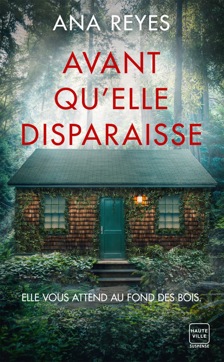 Avant qu'elle disparaisse - Ana Reyes - HAUTEVILLE