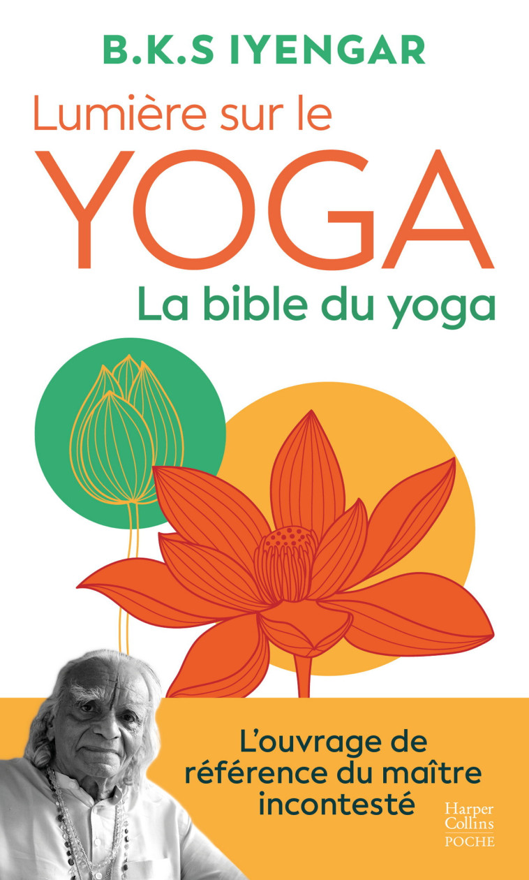 Lumière sur le yoga : la bible du yoga - B.K.S. Iyengar - HARPERCOLLINS