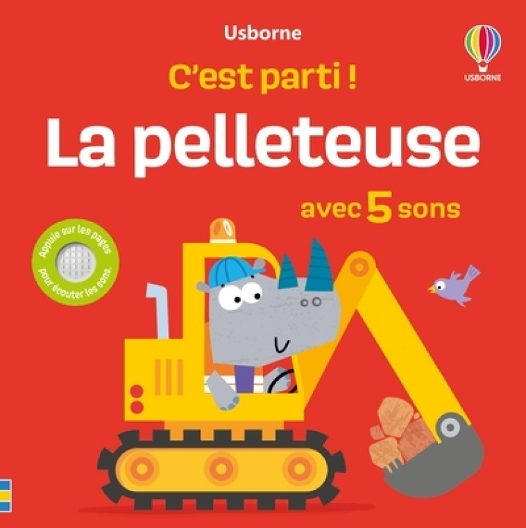 La pelleteuse - C'est parti ! - Dès 1 an - Sam Taplin - USBORNE