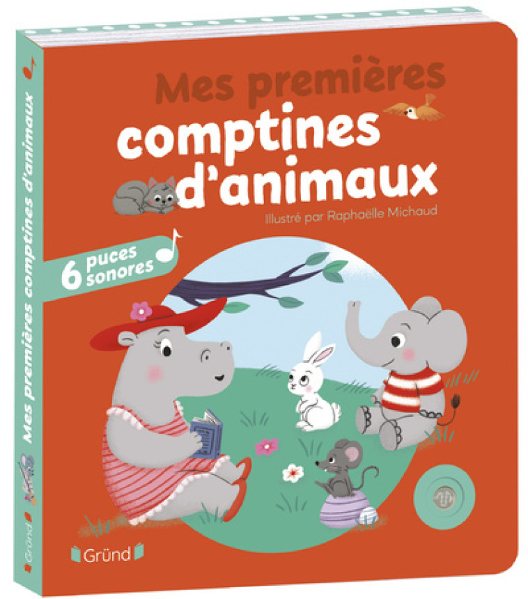 Mes premières comptines d'animaux - Raphaëlle Michaud - GRUND