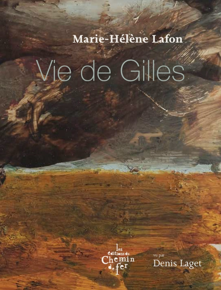 Vie de Gilles - Marie-Hélène lAFON - CHEMIN FER