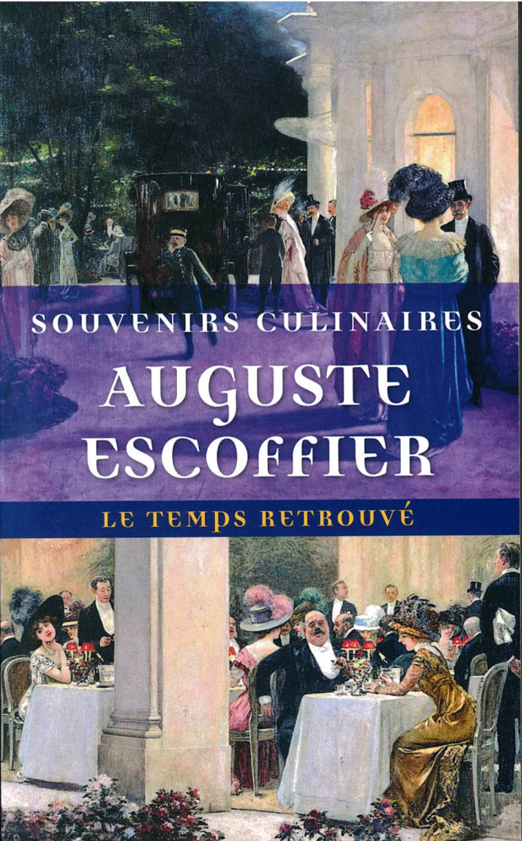 Souvenirs culinaires - Auguste Escoffier - MERCURE DE FRAN