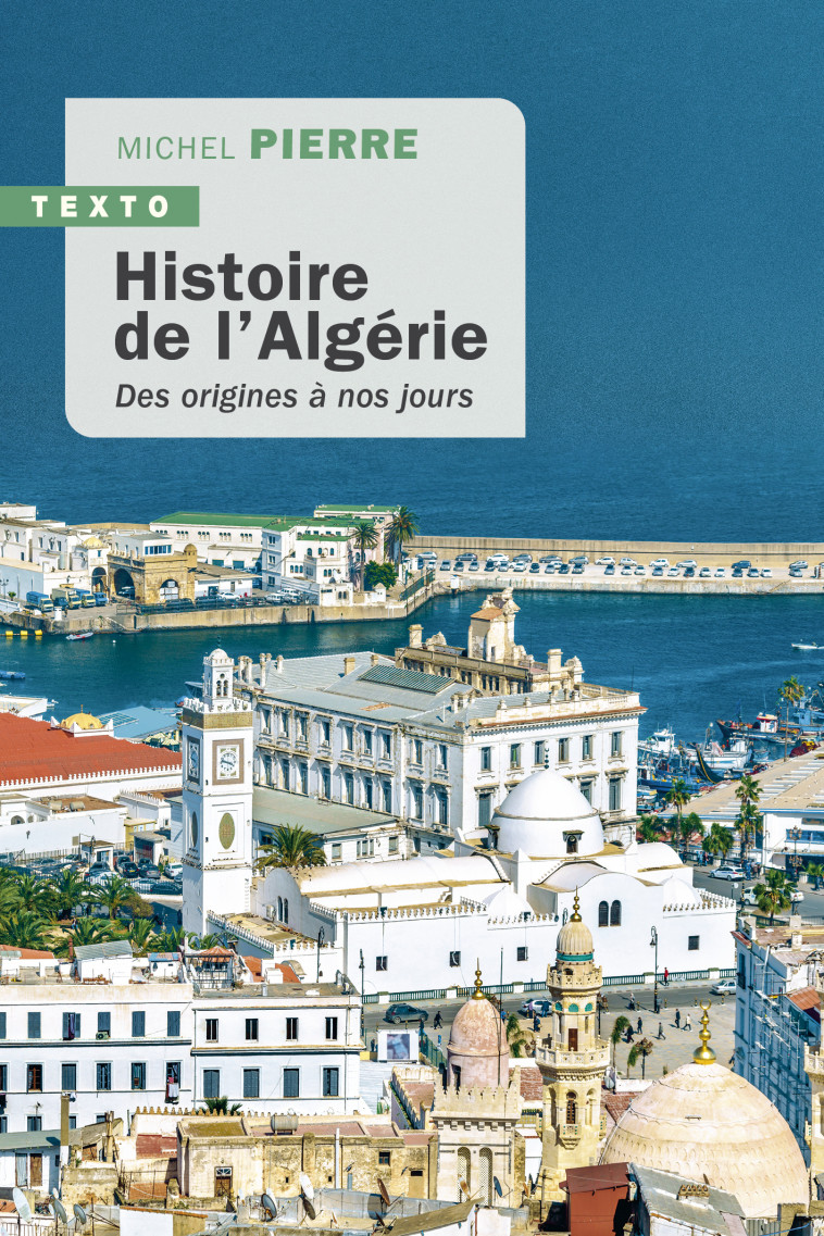 Histoire de l'Algérie - Michel Pierre - TALLANDIER